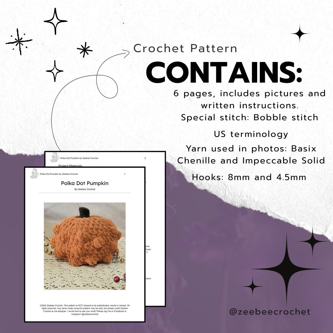 Crochet pattern information with text and a small image of a crocheted polka dot pumpkin. 6 pages of written instruction, special stitch for this pattern is the bobble stitch, us terminology, basix chenille and impeccable solid yarn used, 8mm and 5mm hooks used.