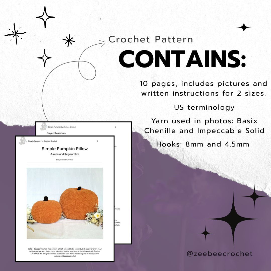 Crochet pattern for a pumpkin pillow with text about the pattern's contents on a white background. 10 pages of written instruction for both sizes, us terminology, basix chenille and impeccable solid, 8mm and 4.5mm hook size